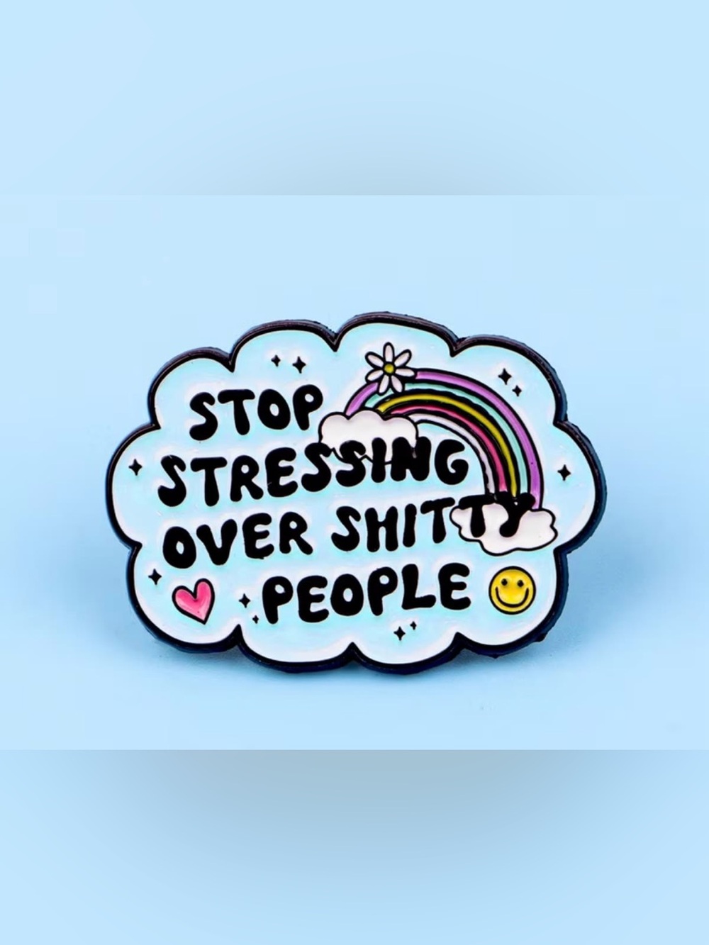Stop Stressing Over Shitty People Cloud Enamel Pin - Pastel Rainbow